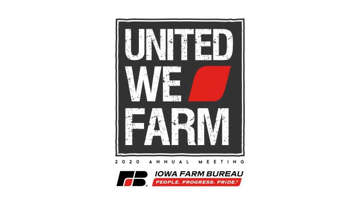 Iowa Farm Bureau's 2020 Annual Meeting: United We Farm