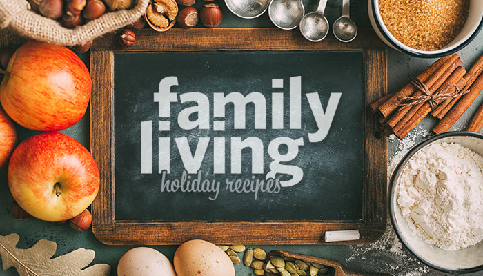 Family Living Holiday Recipes
