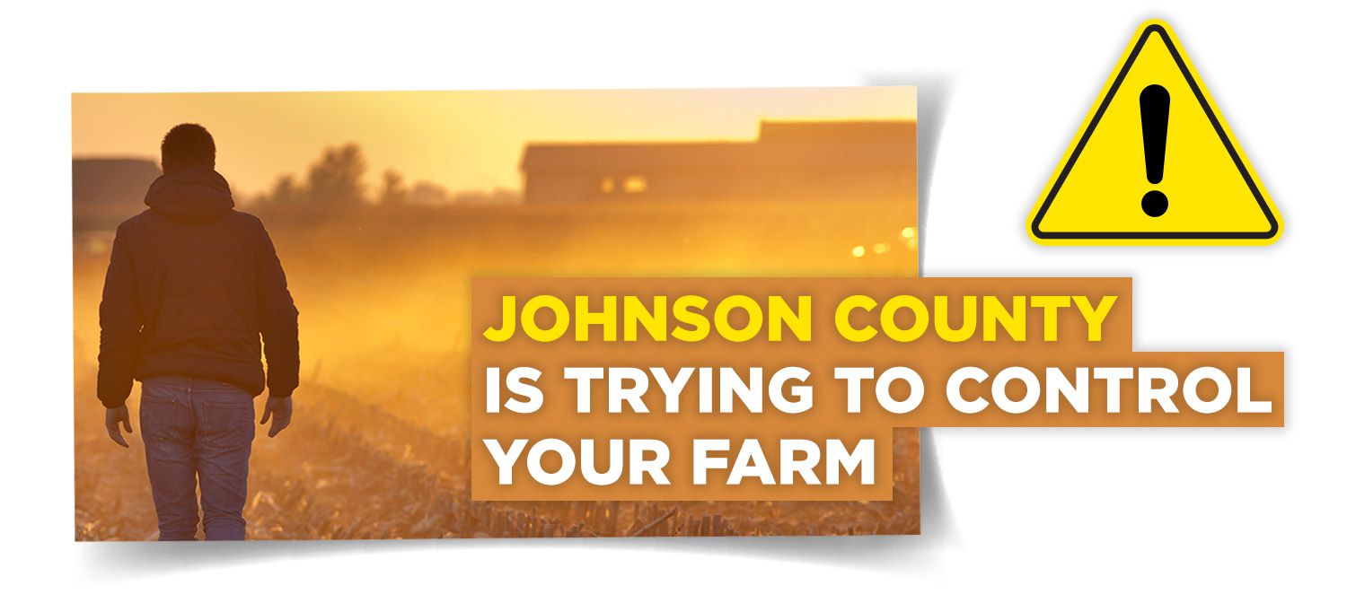Johnson County is trying to control your farm